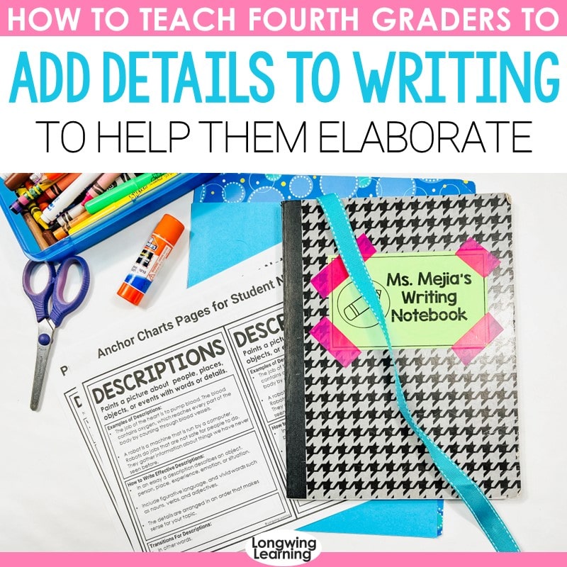 how to teach 4th graders to add details to writing to help them elaborate